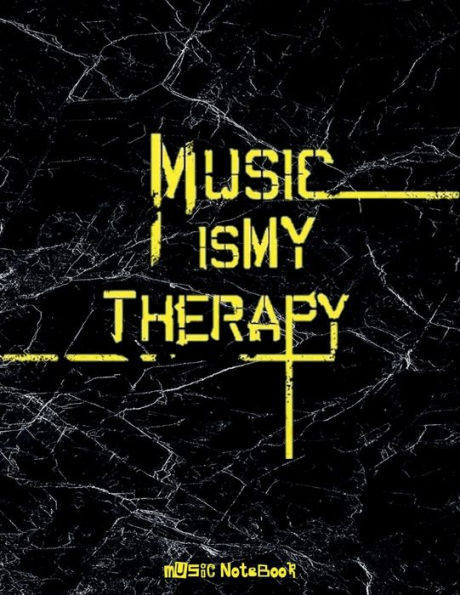 Black Marble Music Notebook MUSIC IS MY THERAPY 12 Staves Per Page: Music Notation Manuscript Paper - Blank Sheet Music Notebook Guitar Trumpet Drum Piano