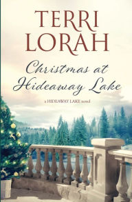 Title: Christmas At Hideaway Lake, Author: Terri Lorah