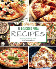Title: 50 delicious pizza: Dishes for every taste, Author: Mattis Lundqvist