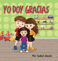 Title: YO DOY GRACIAS, Author: Isabel Alacan