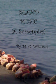 Title: Island Music, Author: M. C. Williams