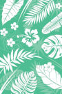 Green Tropical Leaves Notebook, 120 pages, 6 x 9: The Tropical Collection