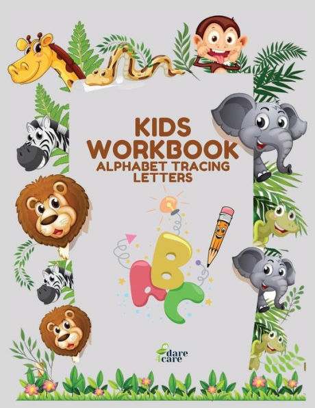 KIDS WORKBOOK: Colorful Pages Alphabet Tracing Letters, Handwriting Practice, Learning the letters, Preschool Activity