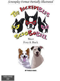 Title: The Incredibles Scoobobell Meet Foxy & Buck (Volume 45), Author: Paolo Nana