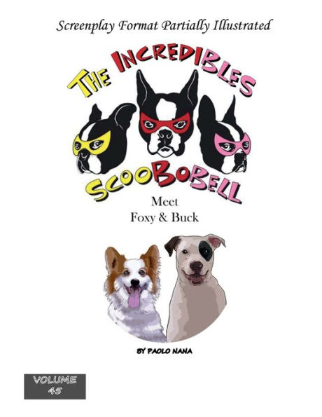 The Incredibles Scoobobell Meet Foxy & Buck (Volume 45)