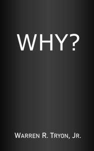 Title: Why?, Author: Jr. Warren Tryon