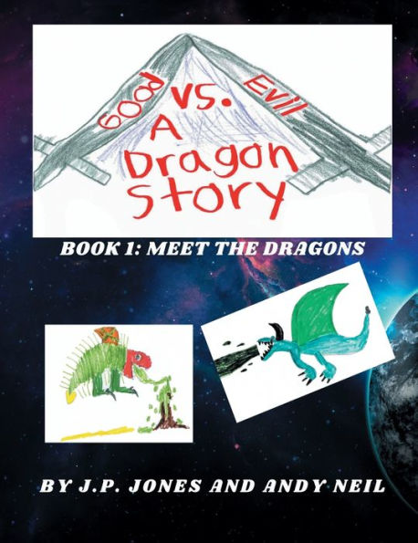 Good vs. Evil: A Dragon Story:Book 1: Meet the Dragons