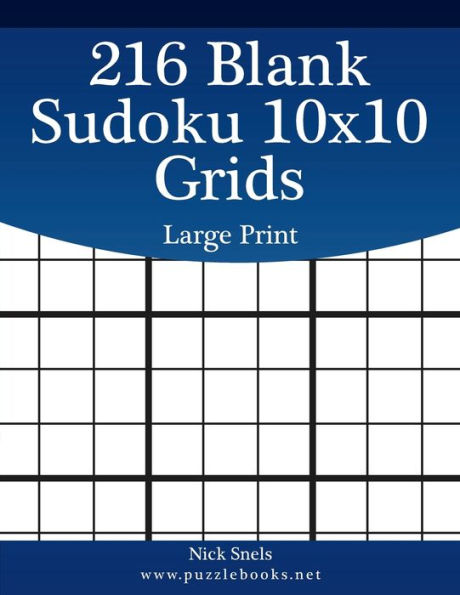 216 Blank Sudoku 10x10 Grids Large Print