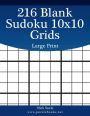 216 Blank Sudoku 10x10 Grids Large Print