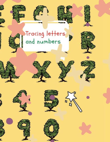 Letters and numbers tracing: - Workbook for preschool,kindergarten,and kids ages 3-6