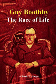 Title: The Race of Life, Author: Guy Boothby