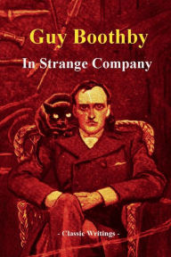 Title: In Strange Company, Author: Guy Boothby