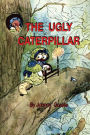 THE UGLY CATERPILLAR