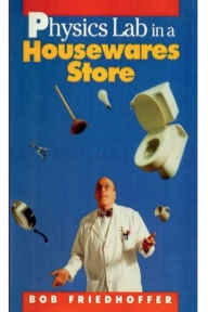Title: Physics Lab in a Housewares Store, Author: Bob Friedhoffer