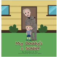 Title: My Daddy's a Soldier, Author: Brandon Fry