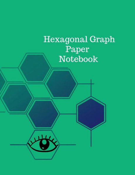 Hexagonal Graph Paper Notebook: Large Hexagon Notebook for Organic Chemistry and Biochemistry