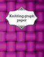 Knitting graph paper: Knitting notebook designed to help you keep track of your knitting patterns in one place.