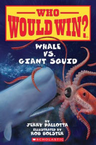 Title: Whale vs. Giant Squid ( Who Would Win? ), Author: Jerry Pallotta