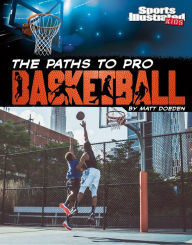 Title: The Paths to Pro Basketball, Author: Matt Doeden