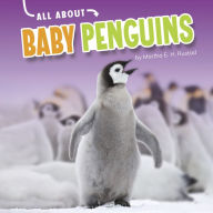 Title: All About Baby Penguins, Author: Martha E. H. Rustad