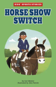 Title: Horse Show Switch, Author: Cari Meister