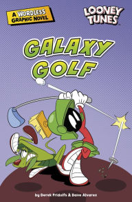 Title: Galaxy Golf, Author: Derek Fridolfs