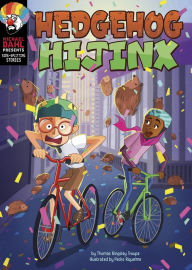 Title: Hedgehog Hijinx, Author: Thomas Kingsley Troupe