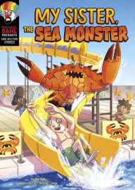 Title: My Sister, the Sea Monster, Author: Keri Kelly