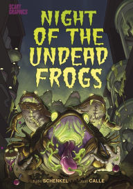 Title: Night of the Undead Frogs, Author: Katie Schenkel
