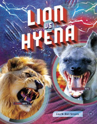 Title: Lion vs. Hyena, Author: Lisa M. Bolt Simons
