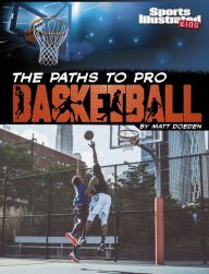 Title: The Paths to Pro Basketball, Author: Matt Doeden