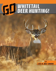 Free fb2 books download Go Whitetail Deer Hunting! 9781663920850 in English by  PDF MOBI iBook