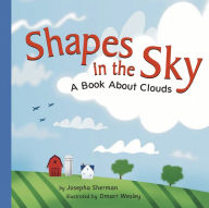 Title: Shapes in the Sky: A Book About Clouds, Author: Josepha Sherman