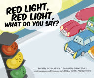 Title: Red Light, Red Light, What Do You Say?, Author: Nicholas Ian