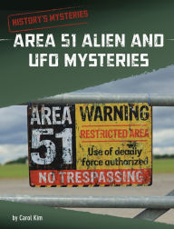 Title: Area 51 Alien and UFO Mysteries, Author: Carol Kim