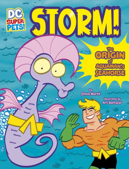 Storm!: The Origin of Aquaman's Seahorse (DC Super-Pets Origin Stories)