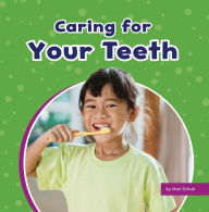 Title: Caring for Your Teeth, Author: Mari Schuh