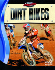 Title: Dirt Bikes, Author: Lori Polydoros