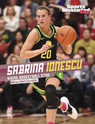 Title: Sabrina Ionescu: Rising Basketball Star, Author: Matt Chandler