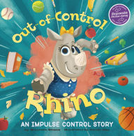 Title: Out-of-Control Rhino: An Impulse Control Story, Author: Shoshana Stopek