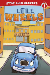 Title: Little Wheels, Author: Melinda Melton Crow