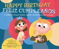 Title: Happy Birthday / Feliz Cumpleaños: A Traditional Song in English, Spanish and American Sign Language, Author: Nicholas Ian