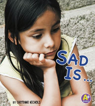 Title: Sad Is ..., Author: Laura Purdie Salas