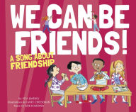 Title: We Can Be Friends!: A Song about Friendship, Author: Vita Jiménez