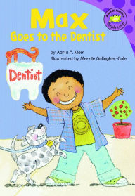 Title: Max Goes to the Dentist, Author: Adria  Fay Klein