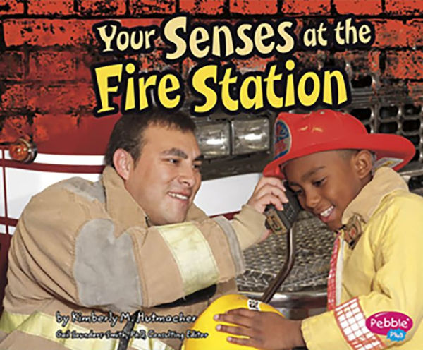 Your Senses at the Fire Station