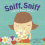 Sniff, Sniff: A Book About Smell