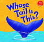 Whose Tail Is This?: A Look at Tails - Swishing, Wiggling, and Rattling