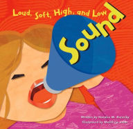 Title: Sound: Loud, Soft, High, and Low, Author: Natalie M. Rosinsky