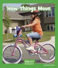 Title: How Things Move, Author: Helen Gregory